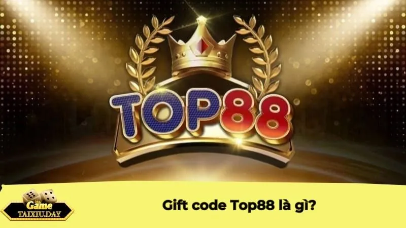 Gift code Top88 là gì?
